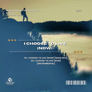 I Choose to Live (Now) (Inst.)