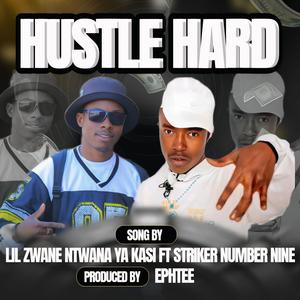 Hustle hard (feat. Striker Number Nine)