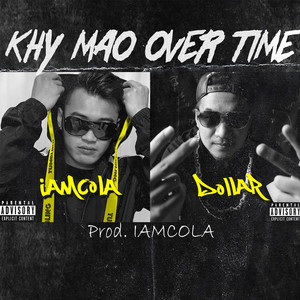 Khy Maow Over Time (Explicit)