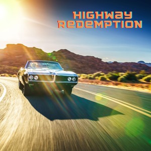 Highway Redemption (Remastered 2024)