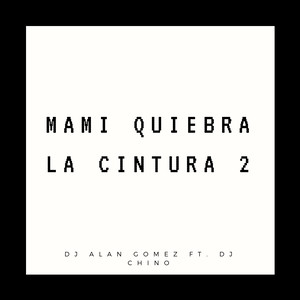 Mami Quiebra la Cintura 2