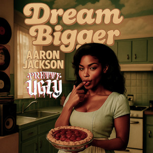 Dream Bigger (Explicit)
