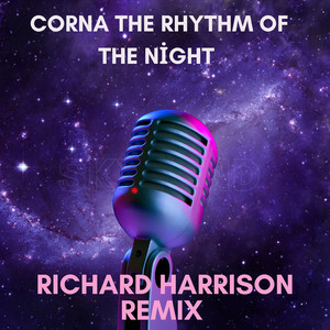 Corna the Rhythm of the Night Richard Harrison (Remix)