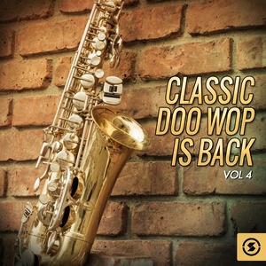 Classic Doo Wop Is Back, Vol. 4