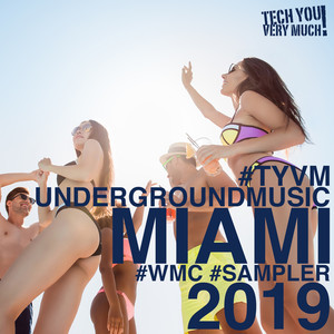 TYVM Underground Music Miami 2019 (WMC Sampler)