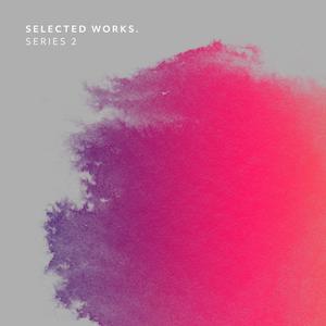 Selected Works. Series 2