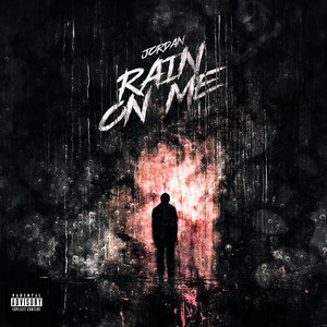 Rain On Me (Explicit)