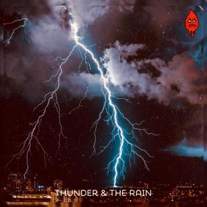 Thunder & The Rain (Explicit)