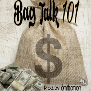 Bag Talk 101 (feat. LFG HUMFREE & LFG Don Prob)