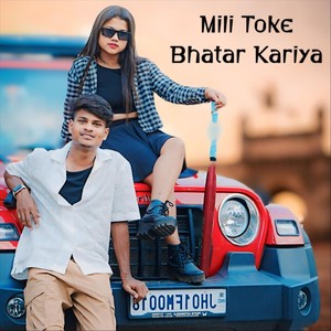 Mili Toke Bhatar Kariya