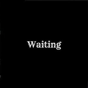 Waiting (Explicit)