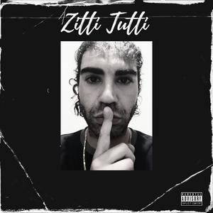 Zitti Tutti (feat. Bhera Beats) [Explicit]