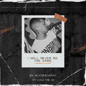 I Will Never Be the Same