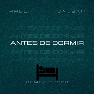 Antes de dormir (feat. Jav san) [Explicit]