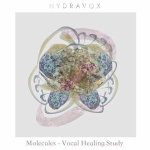 Molecules (Vocal Healing Study)