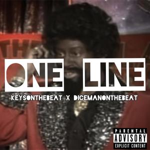 One line (feat. Dicemanonthebeat) (Explicit)