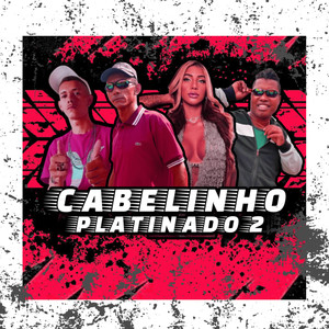 Cabelinho Platinado 2 (Explicit)
