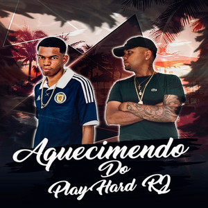 AQUECIMENTO DO PLAY HARD (Explicit)