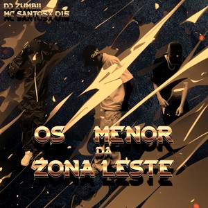 Os menor da zona leste (Explicit)