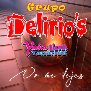 No Me Dejes (feat. Yarita Lizeth Yanarico)