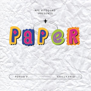 Paper (feat. Persia Viccarr & Chilly Frio) [Explicit]