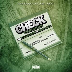 Check(feat. DJ Habanero & Issac Haze) (Explicit)