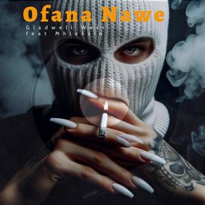 Ofana Nawe (feat. Mhlekzin)