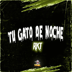 Tu Gato De Noche RKT (Remix|Explicit)