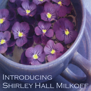 Introducing Shirley Hall Milkoff