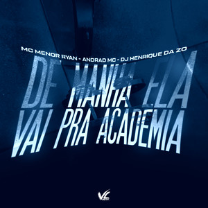 De Manha Ela Vai Pra Academia (Explicit)