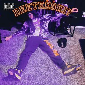 DeeTeeSki ? (Explicit)