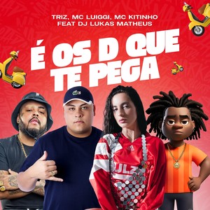 É os D que Te Pega (Explicit)