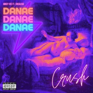 Danaë (Crush) (feat. Chazer11)