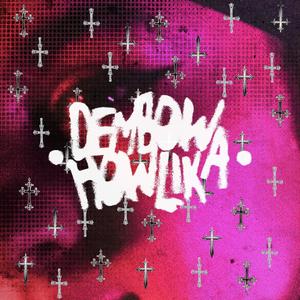 Dembowhowlika (feat. Leitan)