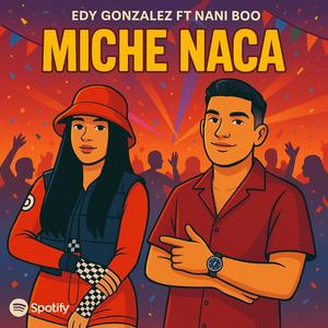 MICHE NACA (feat. NANI BOO) (Explicit)