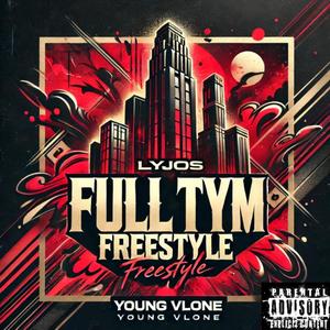 Full Tym Freestyle (Explicit)