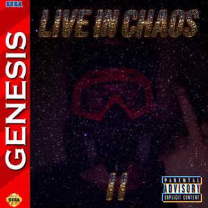 LIVE IN CHAOS 2 (Explicit)