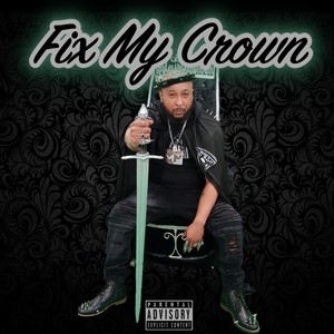 Fix My Crown (Explicit)