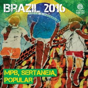 Brazil 2016: Mpb, Sertaneja, Popular