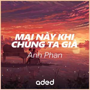 Mai Này Khi Chúng Ta Già