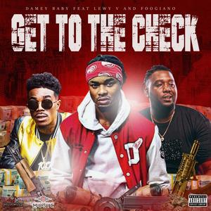Get To The Check(feat. Lewy V & Foogiano)