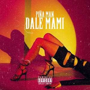 Dale Mami (Explicit)