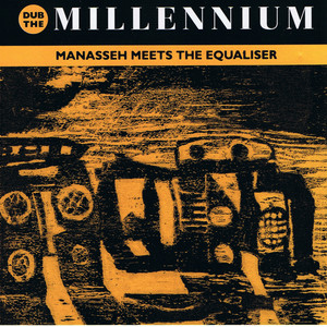 Dub the Millenium (Manasseh Meets the Equaliser)