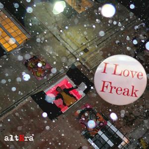 I Love Freak (Explicit)
