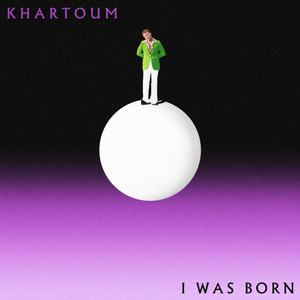 I Was Born