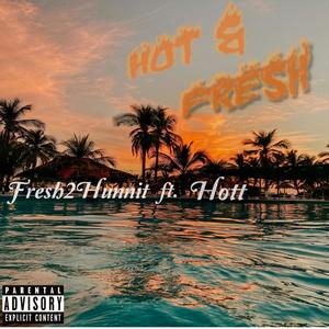 Hot & Fresh (Explicit)