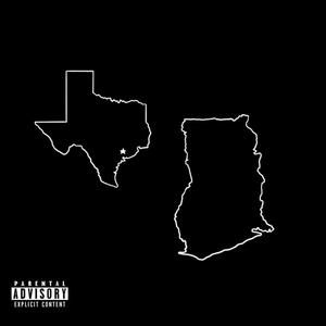 TEXAS TO GHANA (Explicit)