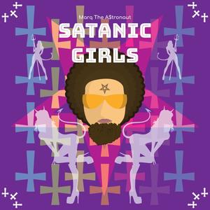 Satanic Girls (feat. Crissb.Amazing, The Telle & Fernanda Franco) [Explicit]