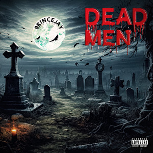Dead Men (Explicit)
