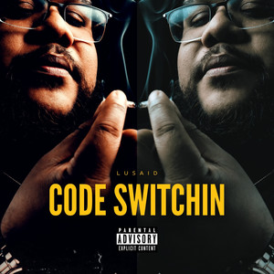 Code Switchin' (Explicit)